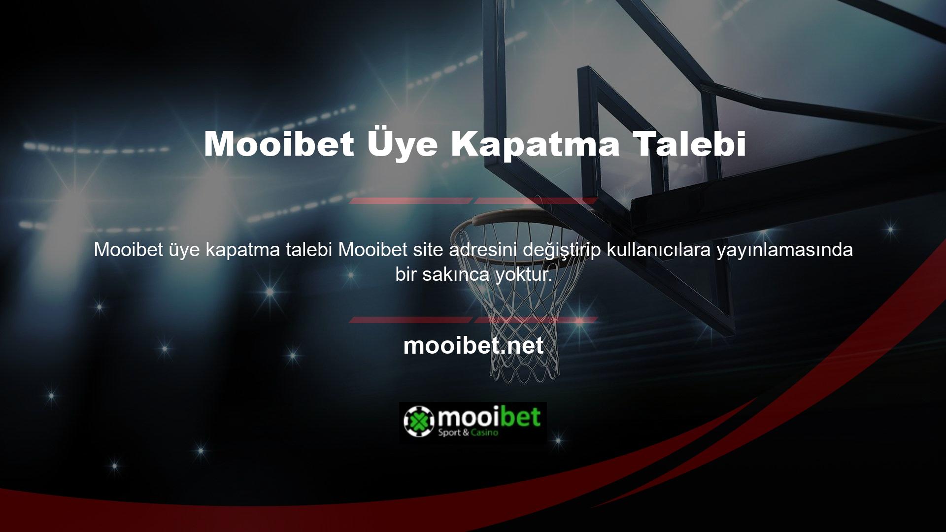 Bir Mooibet üyesinin cayma talebi ile site adres değişikliği arasında herhangi bir ilişki yoktur